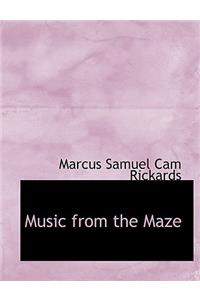 Music from the Maze