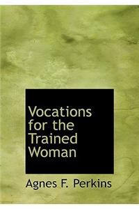 Vocations for the Trained Woman