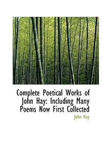 Complete Poetical Works of John Hay