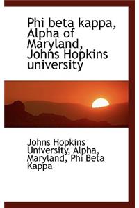 Phi Beta Kappa, Alpha of Maryland, Johns Hopkins University