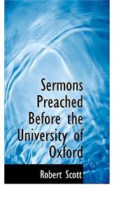 Sermons Preached Before the University of Oxford