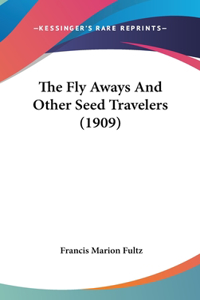The Fly Aways and Other Seed Travelers (1909)