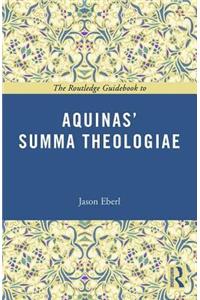 Routledge Guidebook to Aquinas' Summa Theologiae