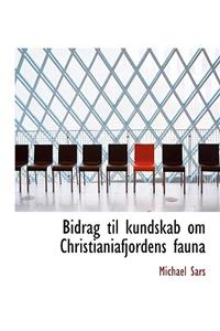 Bidrag Til Kundskab Om Christianiafjordens Fauna