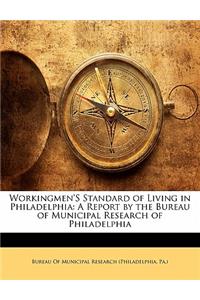 Workingmen's Standard of Living in Philadelphia