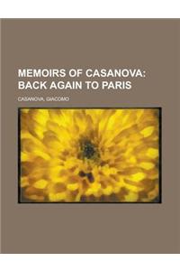 Memoirs of Casanova - Volume 19; Back Again to Paris
