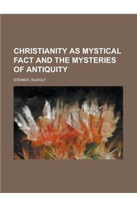 Christianity as Mystical Fact and the Mysteries of Antiquity