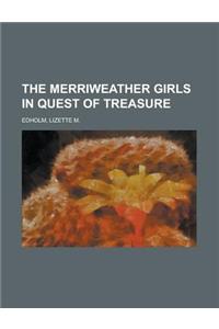 The Merriweather Girls in Quest of Treasure