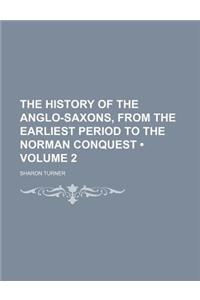 The History of the Anglo-Saxons, from the Earliest Period to the Norman Conquest (Volume 2)