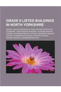 Grade II Listed Buildings in North Yorkshire