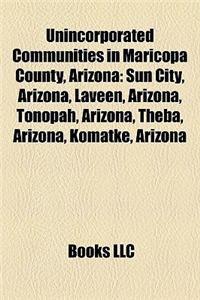 Unincorporated Communities in Maricopa County, Arizona