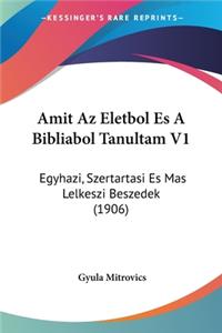 Amit Az Eletbol Es A Bibliabol Tanultam V1