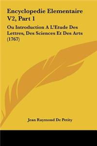 Encyclopedie Elementaire V2, Part 1