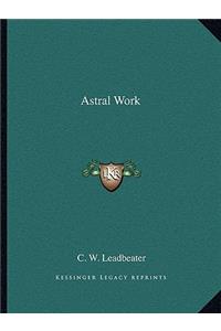 Astral Work