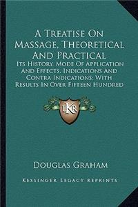 A Treatise On Massage, Theoretical And Practical