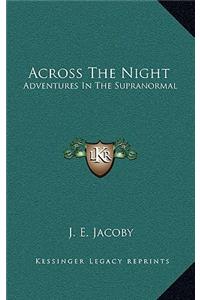 Across the Night