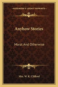 Anyhow Stories