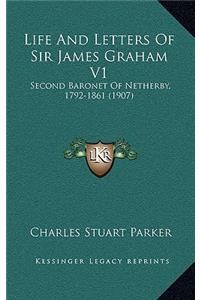 Life and Letters of Sir James Graham V1