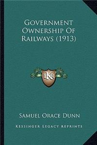 Government Ownership of Railways (1913)