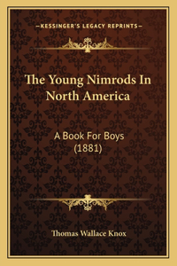 Young Nimrods in North America