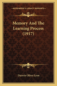 Memory And The Learning Process (1917)