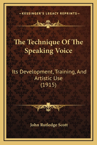 The Technique Of The Speaking Voice