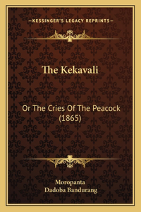 Kekavali: Or The Cries Of The Peacock (1865)