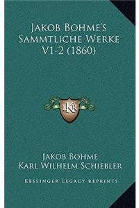 Jakob Bohme's Sammtliche Werke V1-2 (1860)