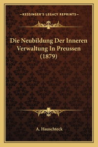 Neubildung Der Inneren Verwaltung In Preussen (1879)