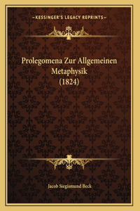 Prolegomena Zur Allgemeinen Metaphysik (1824)