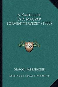 A Kartellek Es A Magyar Torvenytervezet (1905)