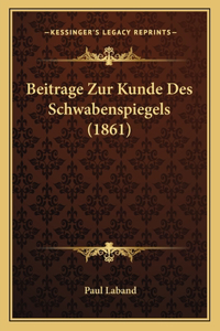 Beitrage Zur Kunde Des Schwabenspiegels (1861)