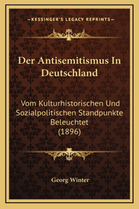 Der Antisemitismus in Deutschland