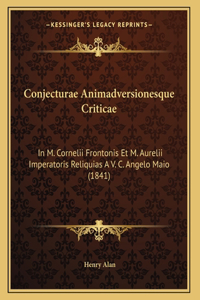 Conjecturae Animadversionesque Criticae
