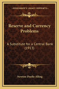 Reserve and Currency Problems