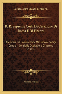 R. R. Supreme Corti Di Casazione Di Roma E Di Firenze