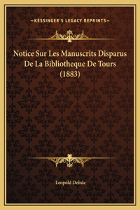 Notice Sur Les Manuscrits Disparus De La Bibliotheque De Tours (1883)