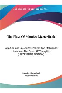 The Plays of Maurice Maeterlinck