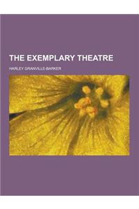 The Exemplary Theatre