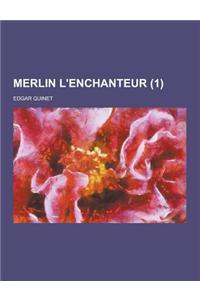 Merlin L'Enchanteur (1)