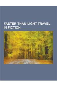 Faster-Than-Light Travel in Fiction: Warp Drive, Hyperspace, Stargate, Technology in the Hitchhiker's Guide to the Galaxy, Jumper, Technology in Revel