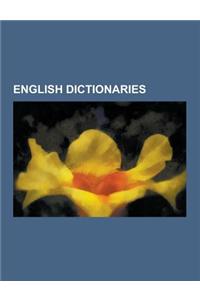 English Dictionaries: Oxford English Dictionary, Department of Defense Dictionary of Military and Associated Terms, New Oxford American Dict