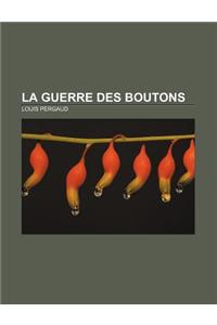La Guerre Des Boutons