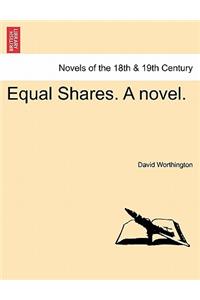 Equal Shares. a Novel.