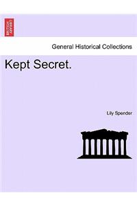 Kept Secret.