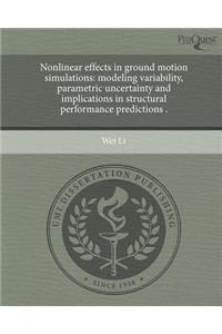 Nonlinear Effects in Ground Motion Simulations: Modeling Variability
