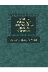 Trait de Pathologie Externe Et de M Decine Op Ratoire