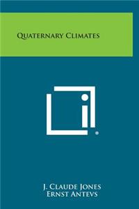 Quaternary Climates