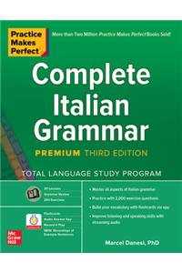 Practice Makes Perfect: Complete Italian Grammar, Premium Third Edition