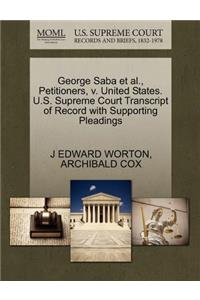 George Saba Et Al., Petitioners, V. United States. U.S. Supreme Court Transcript of Record with Supporting Pleadings
